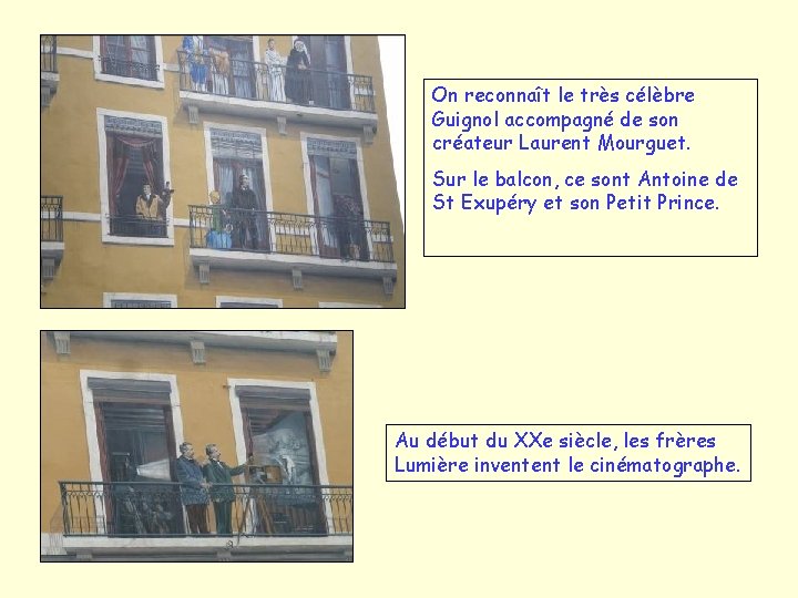 On reconnaît le très célèbre Guignol accompagné de son créateur Laurent Mourguet. Sur le On reconnaît le très célèbre Guignol accompagné de son créateur Laurent Mourguet. Sur le