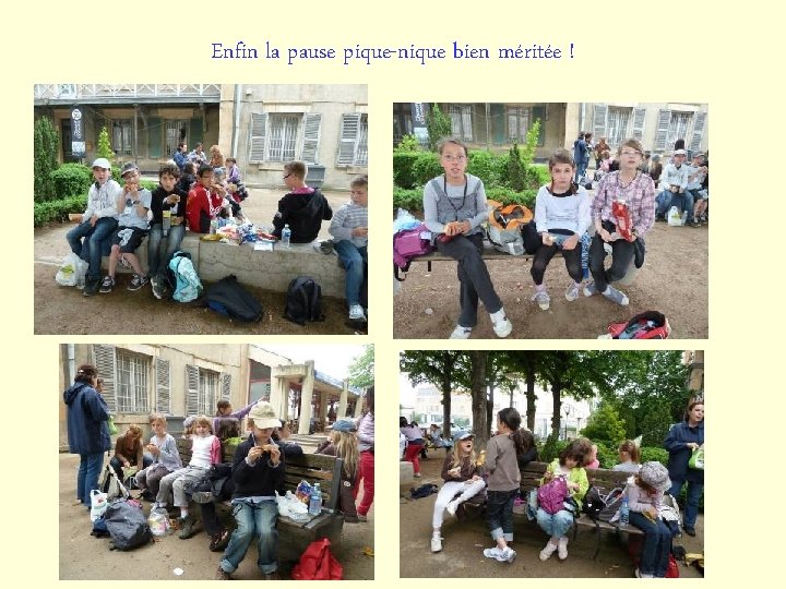 Enfin la pause pique-nique bien méritée ! Enfin la pause pique-nique bien méritée !