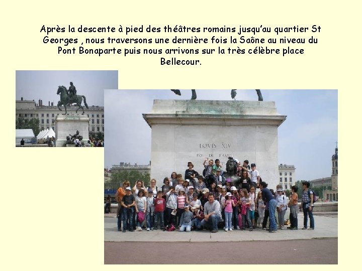 Après la descente à pied des théâtres romains jusqu’au quartier St Georges , nous Après la descente à pied des théâtres romains jusqu’au quartier St Georges , nous