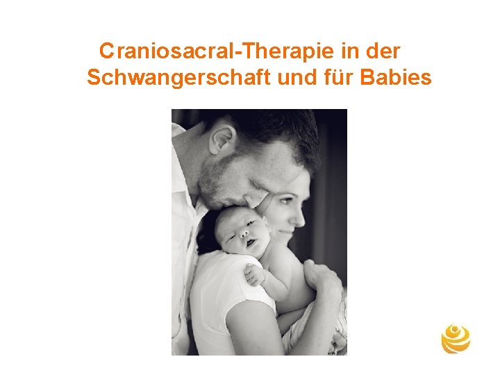 Craniosacral-Therapie in der Schwangerschaft und für Babies 