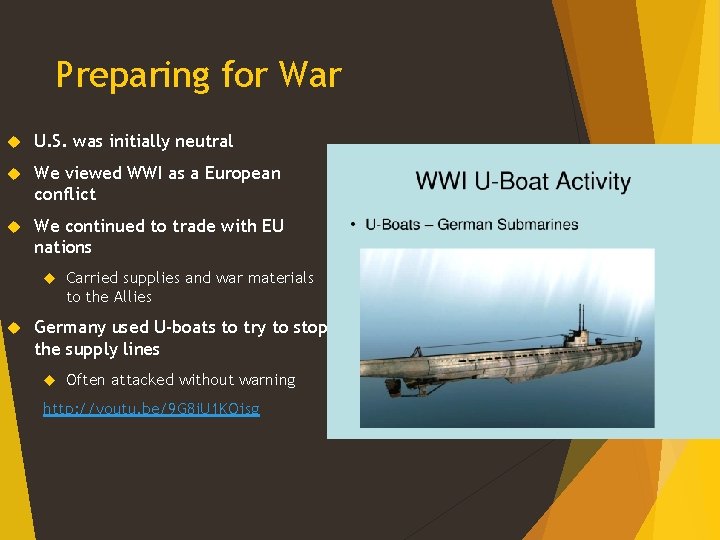 Preparing for War U. S. was initially neutral We viewed WWI as a European