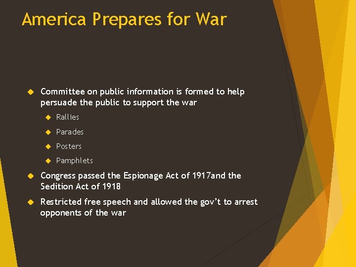 America Prepares for War Committee on public information is formed to help persuade the