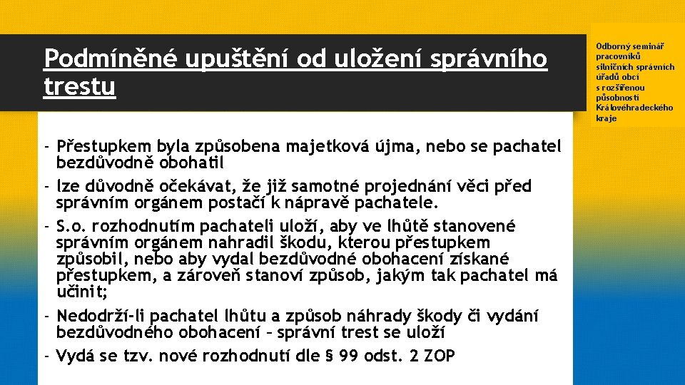 Podmíněné upuštění od uložení správního trestu - Přestupkem byla způsobena majetková újma, nebo se