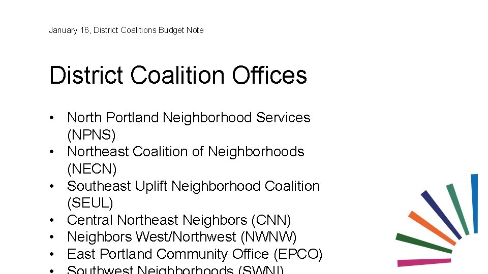January 16, District Coalitions Budget Note District Coalition Offices • North Portland Neighborhood Services