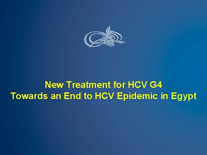 New Treatment for HCV G 4 Towards an End to HCV Epidemic in Egypt