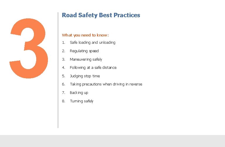 3 Road Safety Best Practices What you need to know: 1. Safe loading and 3 Road Safety Best Practices What you need to know: 1. Safe loading and