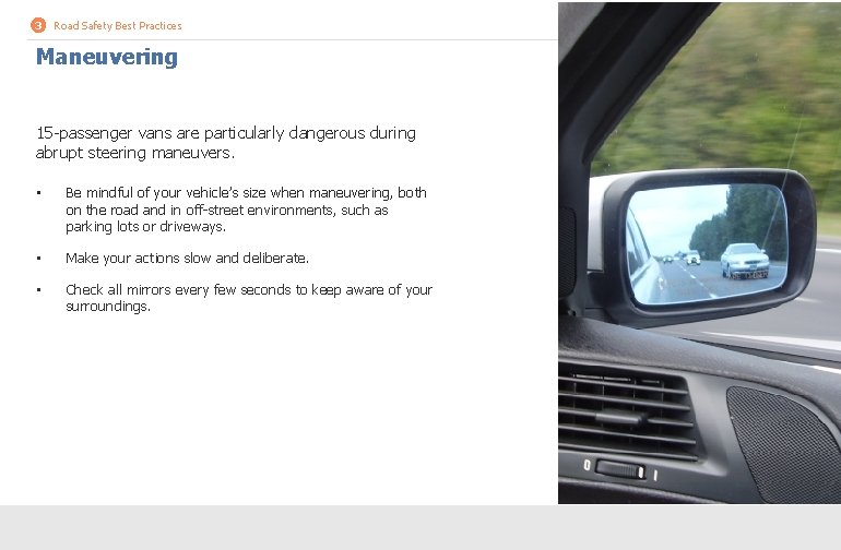 3 Road Safety Best Practices Maneuvering 15 -passenger vans are particularly dangerous during abrupt 3 Road Safety Best Practices Maneuvering 15 -passenger vans are particularly dangerous during abrupt