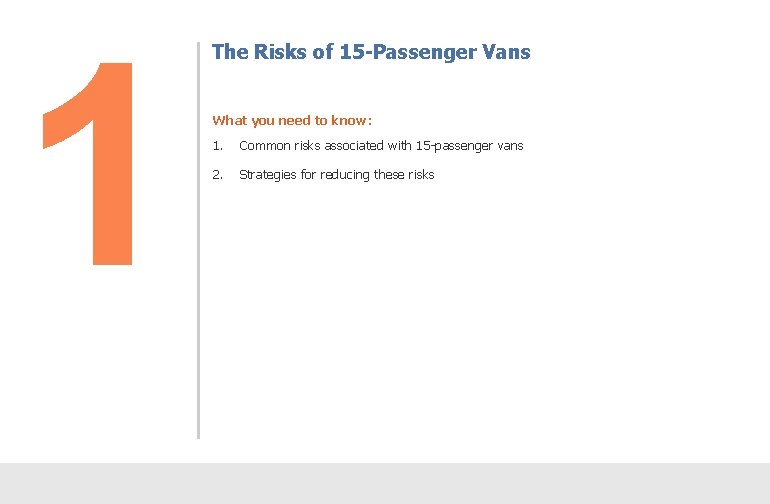 1 The Risks of 15 -Passenger Vans What you need to know: 1. Common 1 The Risks of 15 -Passenger Vans What you need to know: 1. Common