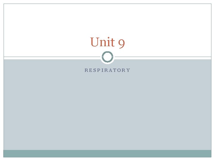 Unit 9 RESPIRATORY 