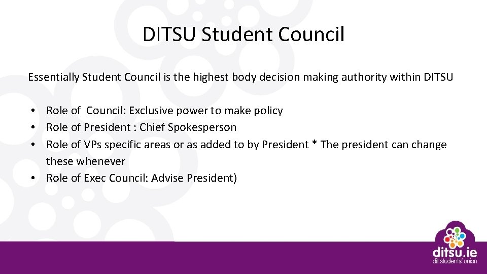 DITSU Student Council Essentially Student Council is the highest body decision making authority within