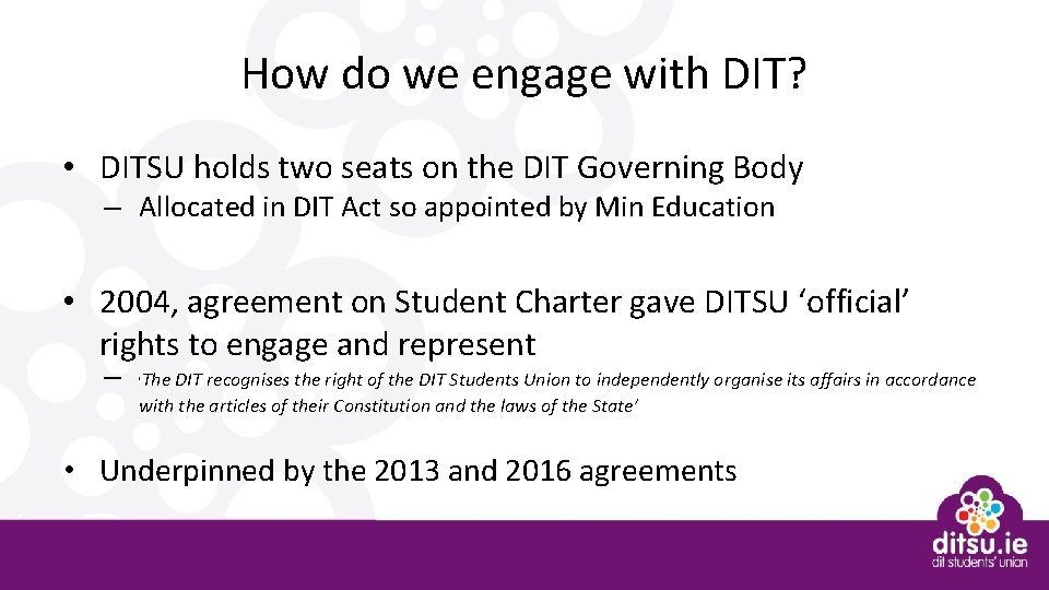 How do we engage with DIT? • DITSU holds two seats on the DIT