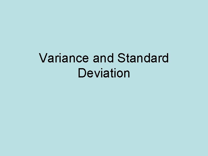 Variance and Standard Deviation 
