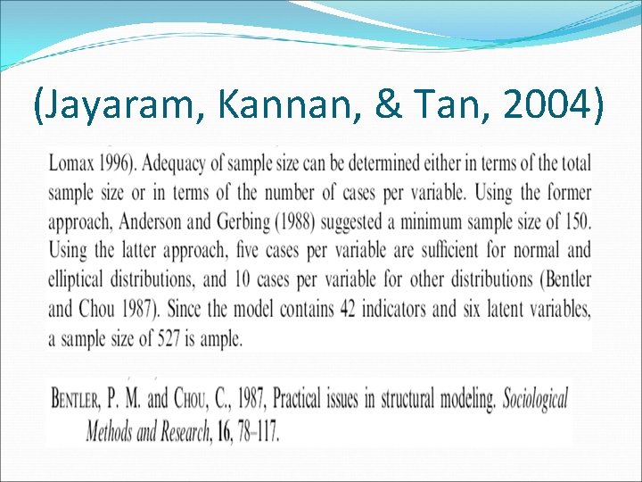 (Jayaram, Kannan, & Tan, 2004) 