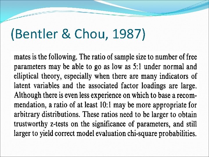 (Bentler & Chou, 1987) 