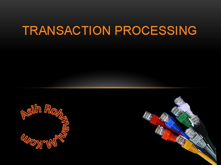 TRANSACTION PROCESSING 