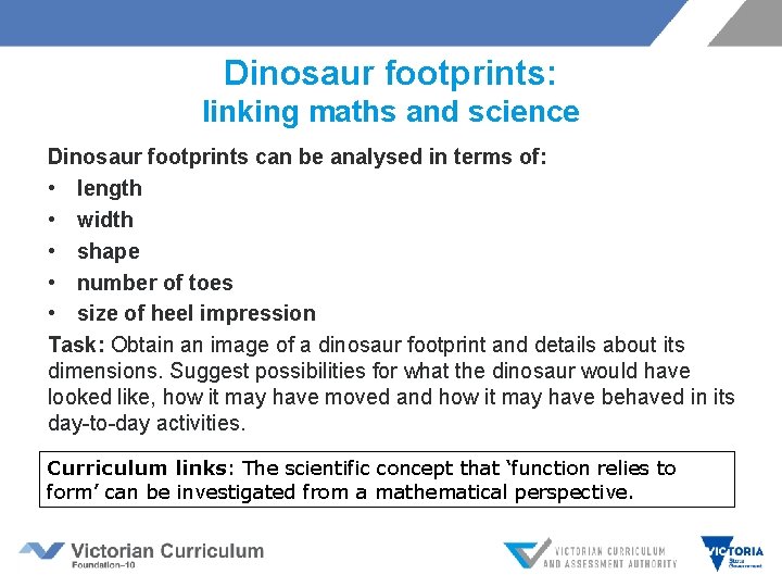 Dinosaur footprints: linking maths and science Dinosaur footprints can be analysed in terms of: