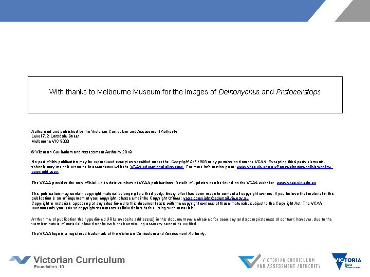 With thanks to Melbourne Museum for the images of Deinonychus and Protoceratops Authorised and