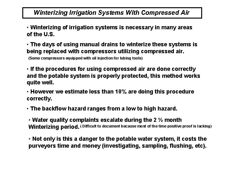 Winterizing Irrigation Systems With Compressed Air • Winterizing of irrigation systems is necessary in