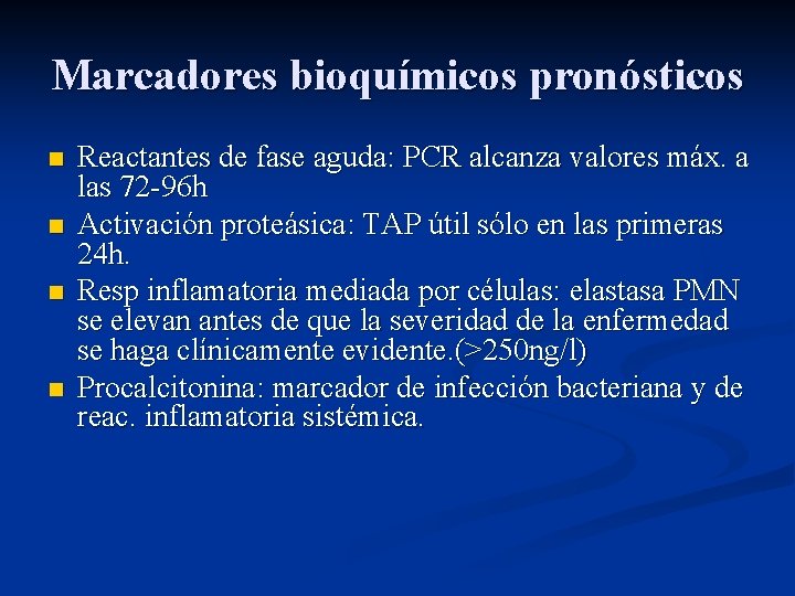 Marcadores bioquímicos pronósticos n n Reactantes de fase aguda: PCR alcanza valores máx. a