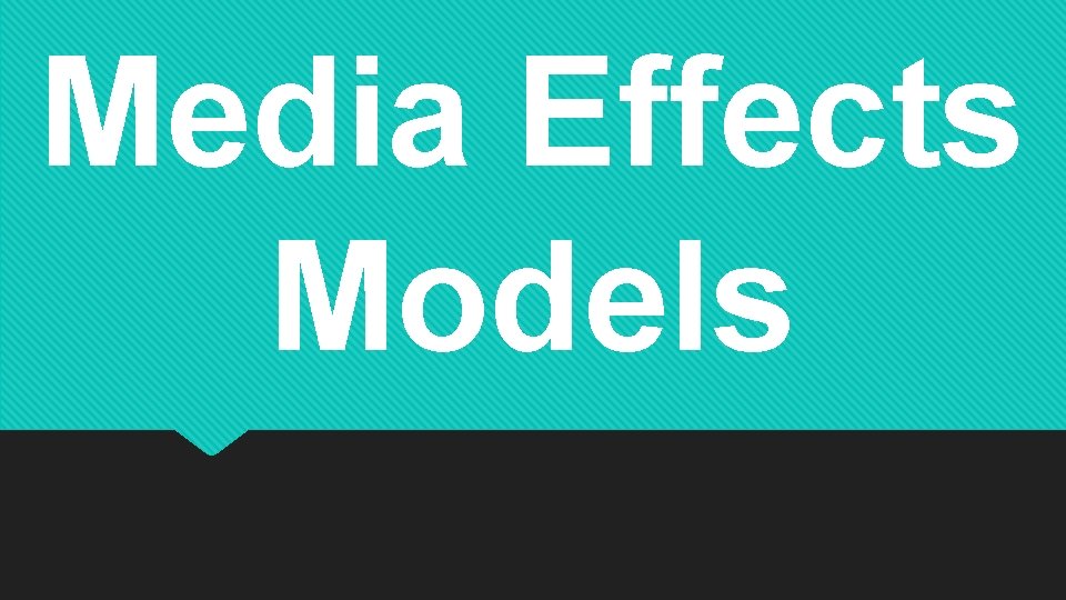 Media Effects Models 