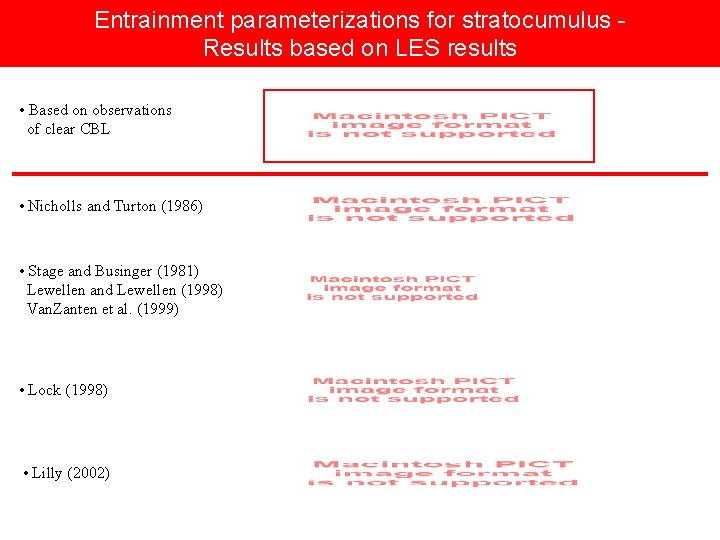 Entrainment parameterizations for stratocumulus Results based on LES results • Based on observations of