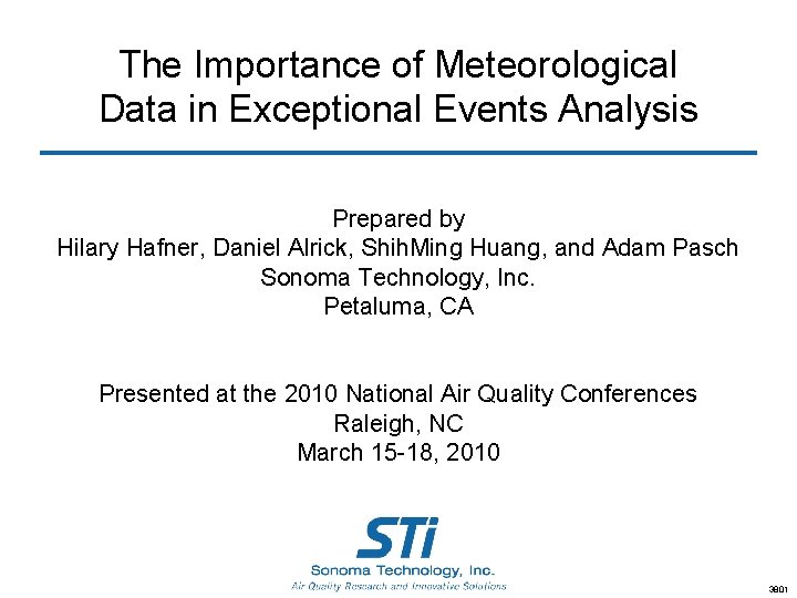 The Importance of Meteorological Data in Exceptional Events Analysis Prepared by Hilary Hafner, Daniel