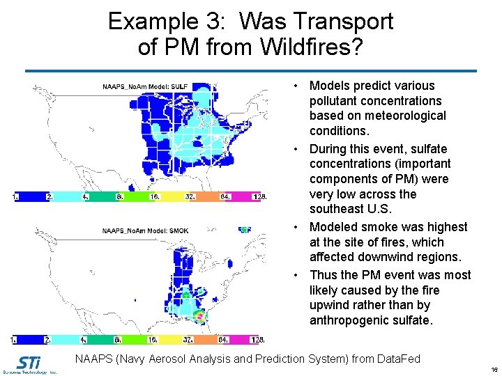 Example 3: Was Transport of PM from Wildfires? • Models predict various pollutant concentrations