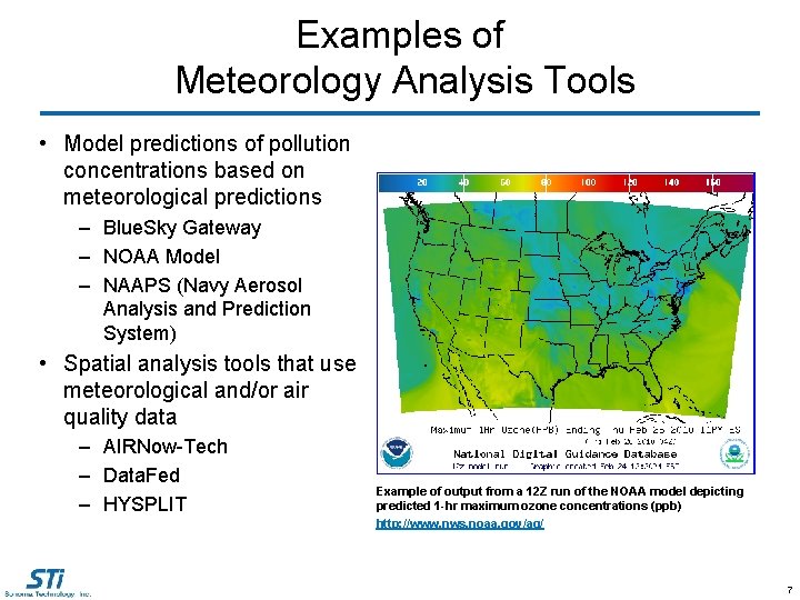 Examples of Meteorology Analysis Tools • Model predictions of pollution concentrations based on meteorological