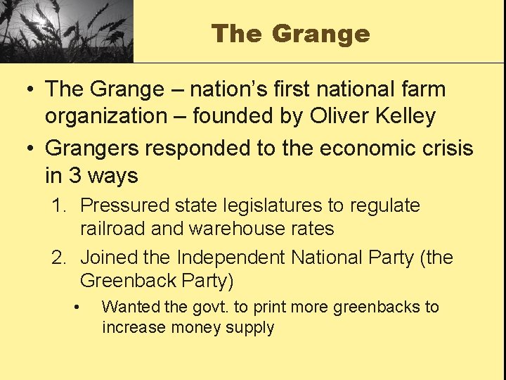 The Grange • The Grange – nation’s first national farm organization – founded by