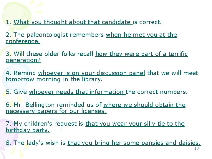 1. What you thought about that candidate is correct. 2. The paleontologist remembers when