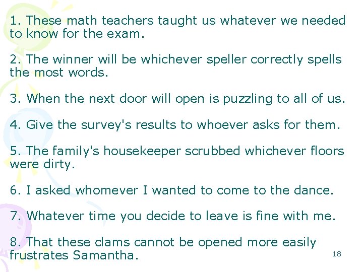 1. These math teachers taught us whatever we needed to know for the exam.