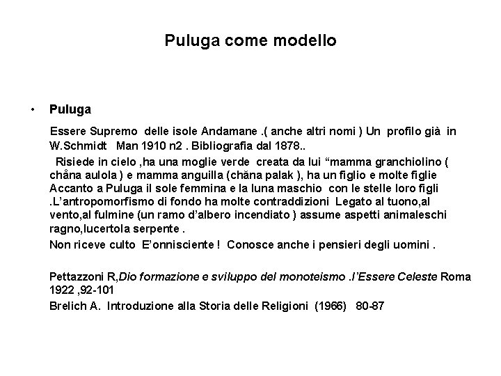 Puluga come modello • Puluga Essere Supremo delle isole Andamane. ( anche altri nomi