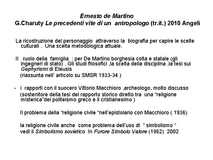 Ernesto de Martino G. Charuty Le precedenti vite di un antropologo (tr. it. )