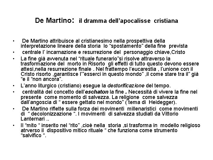 De Martino: il dramma dell’apocalisse cristiana • • De Martino attribuisce al cristianesimo nella