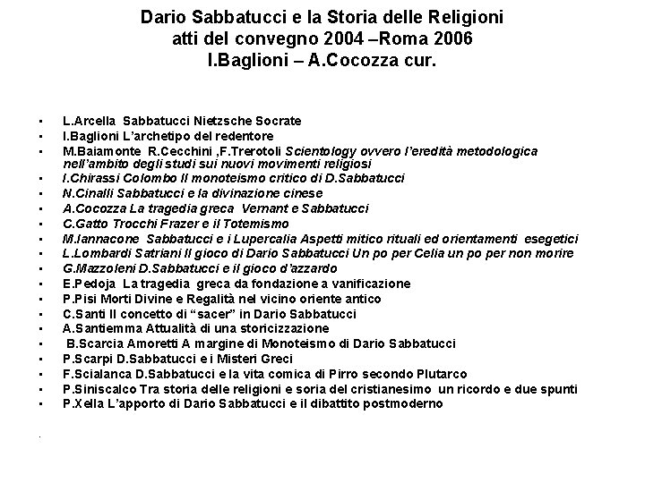 Dario Sabbatucci e la Storia delle Religioni atti del convegno 2004 –Roma 2006 I.