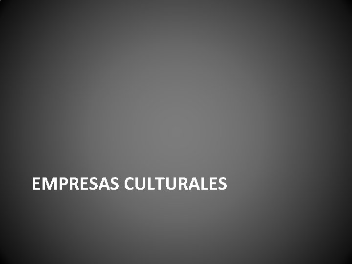 EMPRESAS CULTURALES 