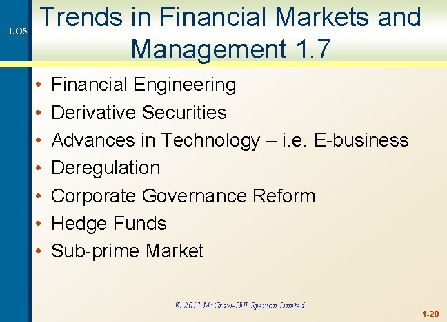 LO 5 Trends in Financial Markets and Management 1. 7 • • Financial Engineering