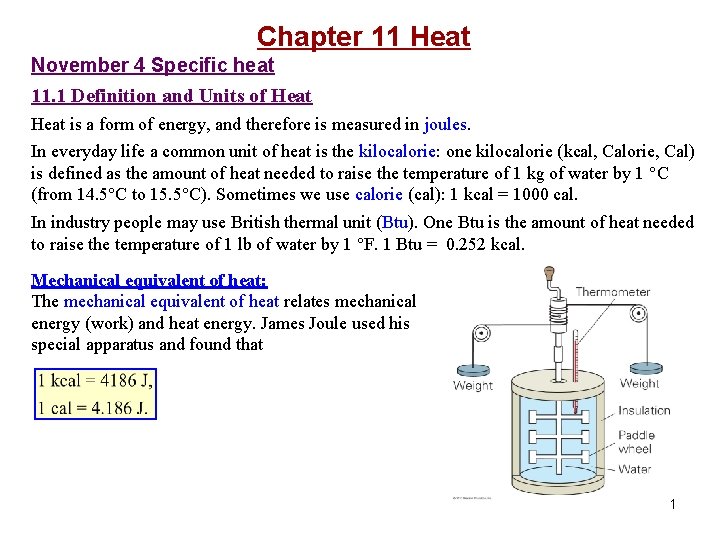 Chapter 11 Heat November 4 Specific heat 11. 1 Definition and Units of Heat