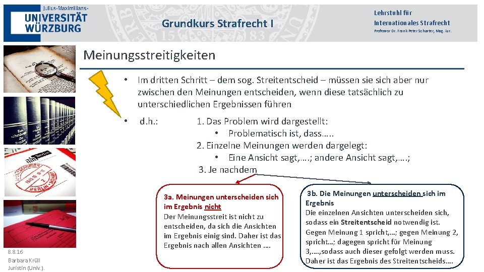 Grundkurs Strafrecht III I Lehrstuhl für Internationales Strafrecht Professor Dr. Frank Peter Schuster, Mag.