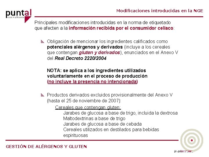 Modificaciones introducidas en la NGE Principales modificaciones introducidas en la norma de etiquetado que