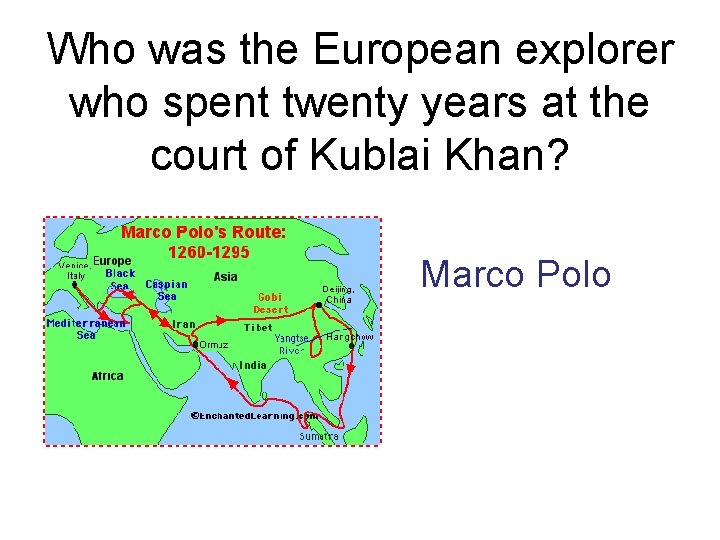 Who was the European explorer who spent twenty years at the court of Kublai