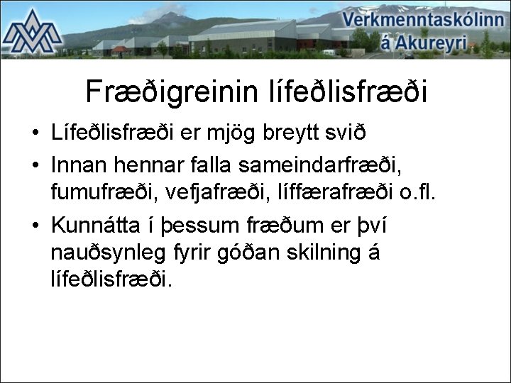 Fræðigreinin lífeðlisfræði • Lífeðlisfræði er mjög breytt svið • Innan hennar falla sameindarfræði, fumufræði, Fræðigreinin lífeðlisfræði • Lífeðlisfræði er mjög breytt svið • Innan hennar falla sameindarfræði, fumufræði,