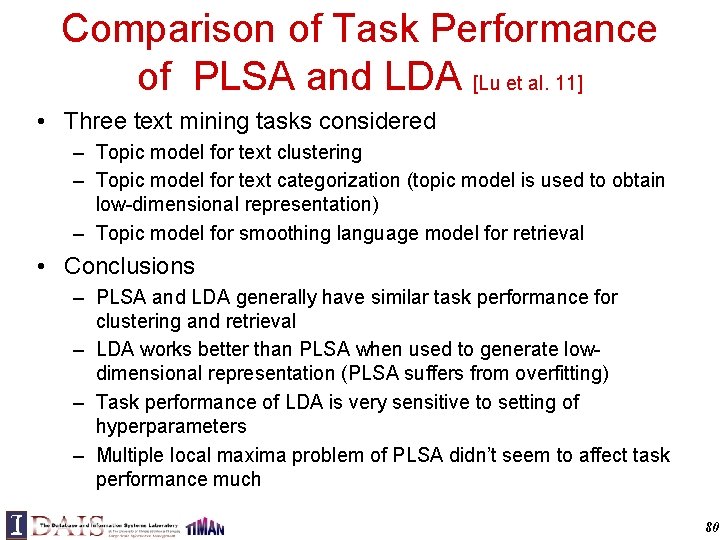Comparison of Task Performance of PLSA and LDA [Lu et al. 11] • Three