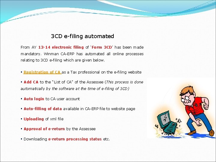 3 CD e-filing automated From AY 13 -14 electronic filing of ‘Form 3 CD’
