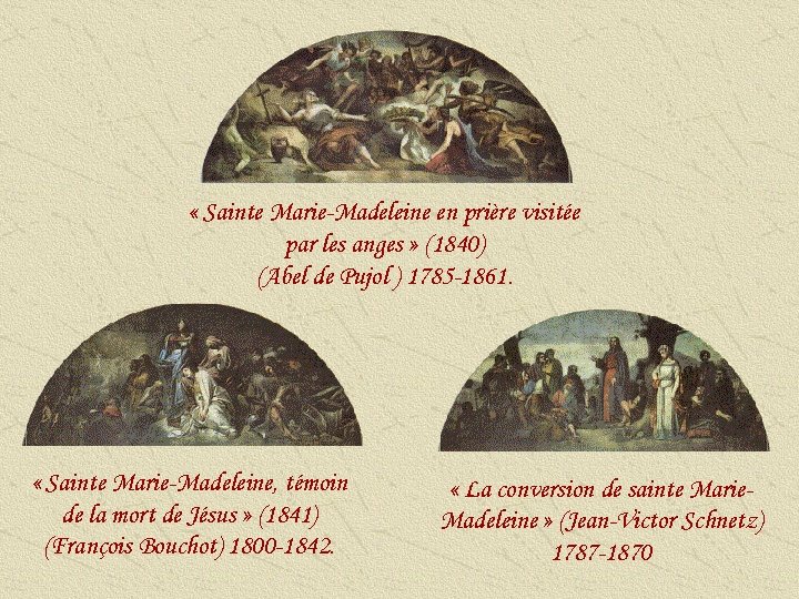  « Sainte Marie-Madeleine en prière visitée par les anges » (1840) (Abel de