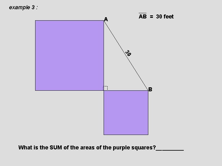 example 3 : AB = 30 feet A 30 B What is the SUM