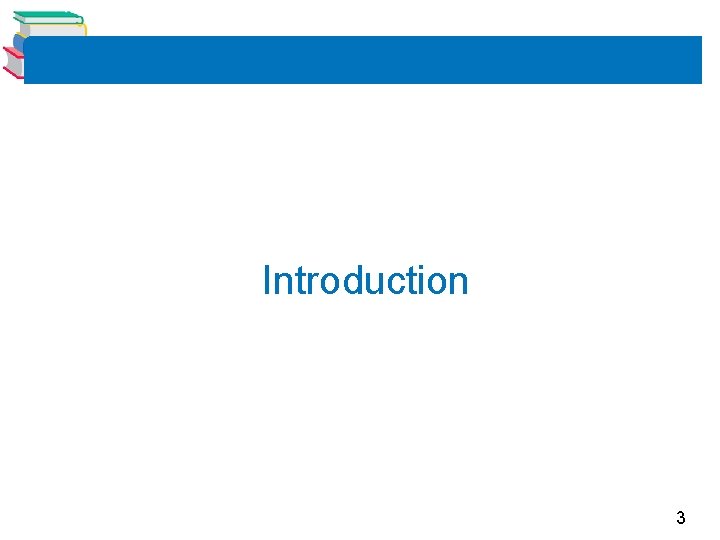 Introduction 3 Introduction 3