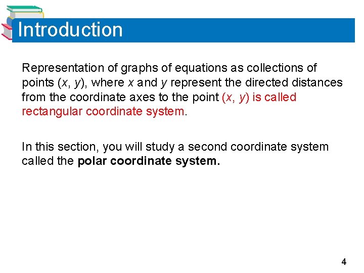 Introduction Representation of graphs of equations as collections of points (x, y), where x Introduction Representation of graphs of equations as collections of points (x, y), where x