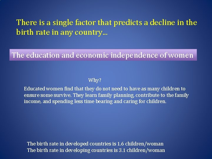 There is a single factor that predicts a decline in the birth rate in