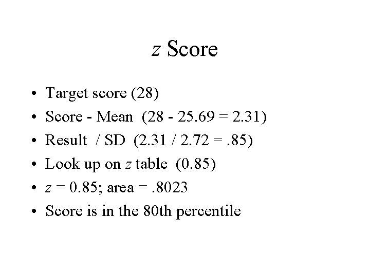 z Score • • • Target score (28) Score - Mean (28 - 25.